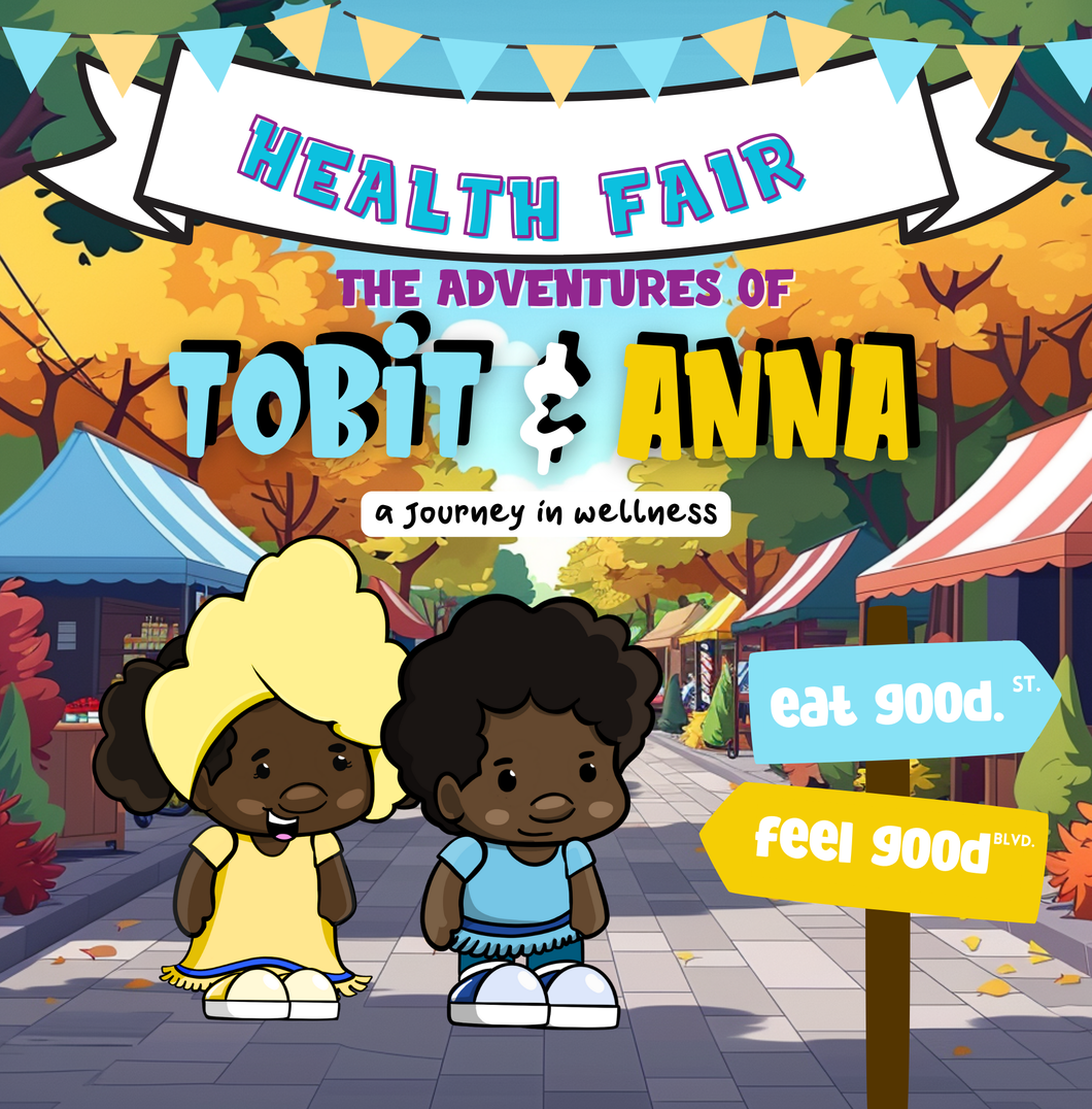 The Adventures of Tobit and Anna: A Journey In Wellness